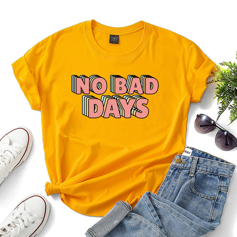 Women’s “No Bad Days” Cotton Graphic T-Shirt – Casual Positive Vibes Tee