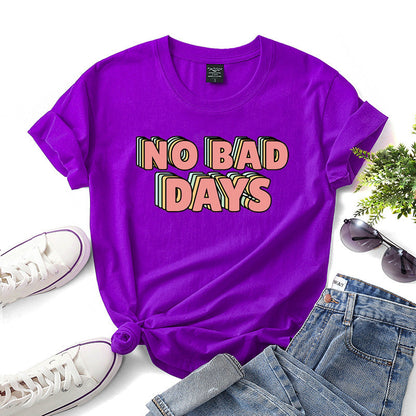 Women’s “No Bad Days” Cotton Graphic T-Shirt – Casual Positive Vibes Tee