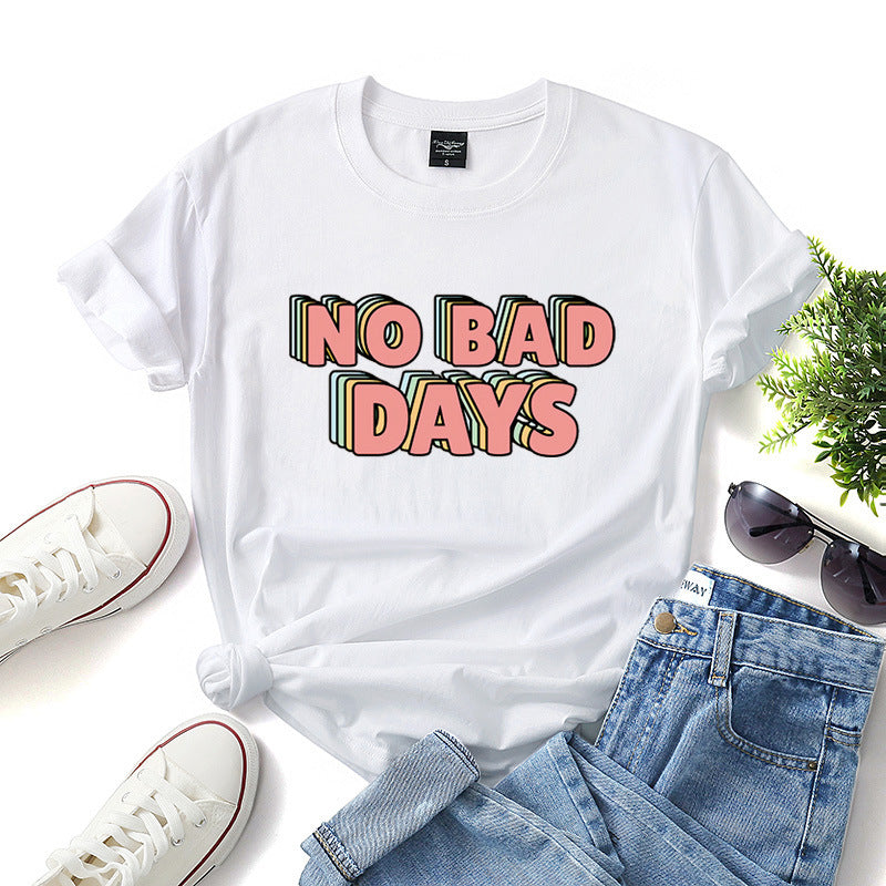 Women’s “No Bad Days” Cotton Graphic T-Shirt – Casual Positive Vibes Tee