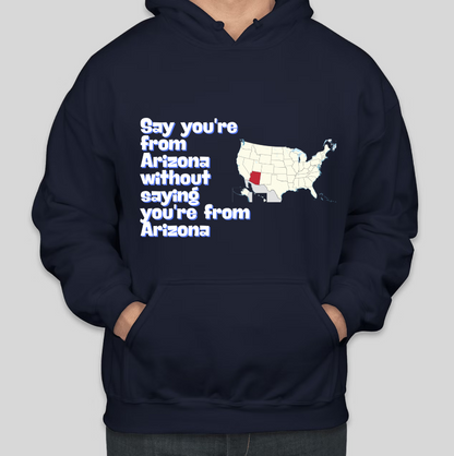 How Arizonan are you? Funny Casual Hoodies