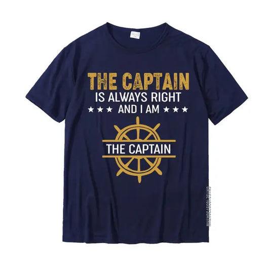 The Captain Is Always Right And I Am The Captain Funny Summer T-Shirts