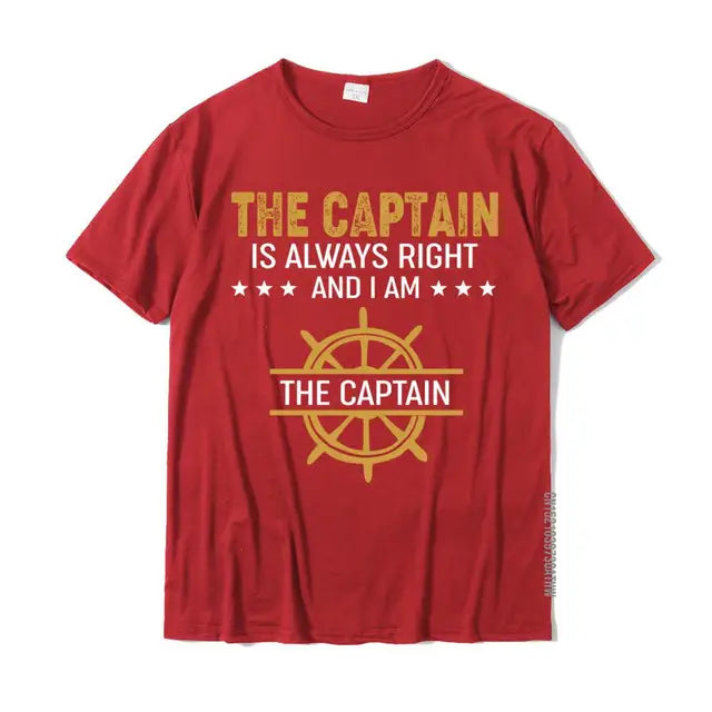 The Captain Is Always Right And I Am The Captain Funny Summer T-Shirts