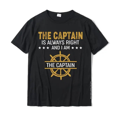 The Captain Is Always Right And I Am The Captain Funny Summer T-Shirts