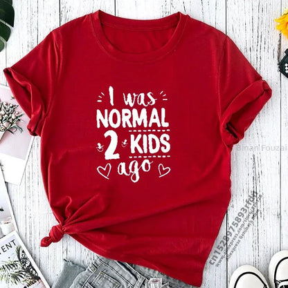 I Was Normal 4 Kids Ago T Shirt Funny Mom Life Casual Graphic Tee Cute Letter Print Tired Mom Shirt