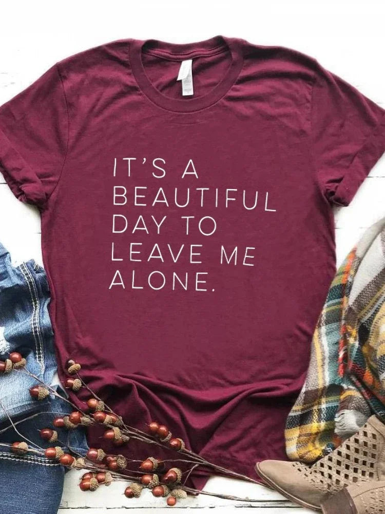 Its A Beautiful Day To Leave Me Alone T Shirt Women Short Sleeve Letter Print O Neck Loose Tee Summer Tops