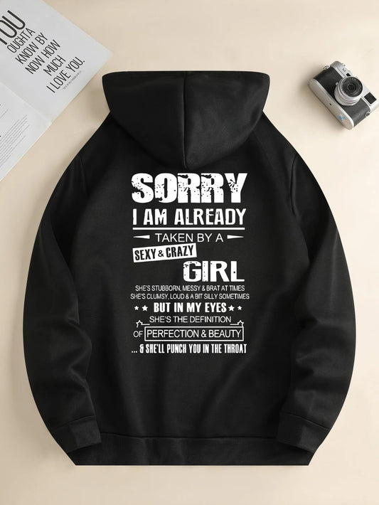 Sorry I am Already Taken by a Sexy Girl Printed Hoodie – Travel & Casual Outfit with Printed Design