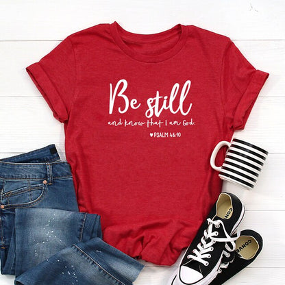 Be Still And Know That I Am God - Christian Graphic Tee, Faith-Based Cotton Crew Neck Short Sleeve T-Shirt