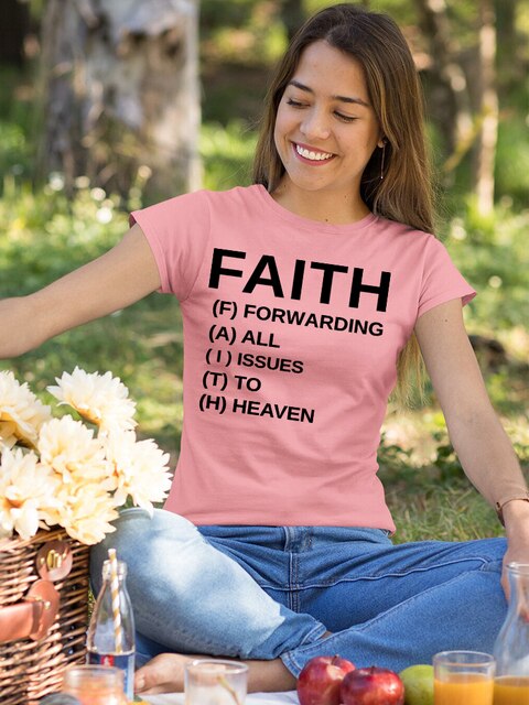 Faith is Faith Cool Summer T-Shirt For Women
